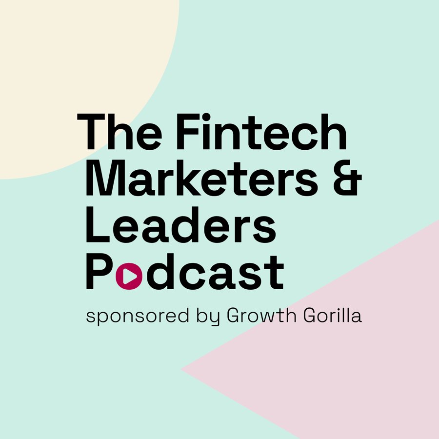 Podcast cover image for The Fintech Marketers and Leaders Podcast (FML)